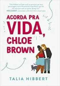 "Acorda pra vida, Chloe Brown: 1" Talia Hibbert