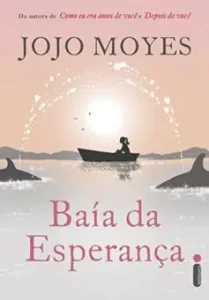 "Baía da esperança" Jojo Moyes