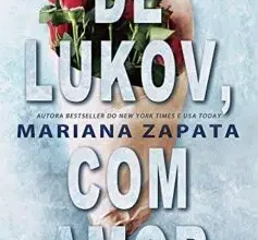 "De Lukov, Com Amor" Mariana Zapata