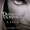 "Diários do vampiro: A fúria (Vol. 3)" L .J. Smith