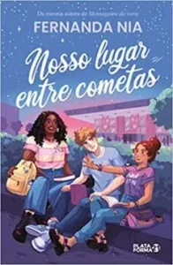 "Nosso Lugar entre Cometas" Fernanda Nia 