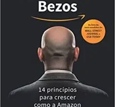 "As cartas de Bezos: 14 princípios para crescer como a Amazon" Steve Anderson