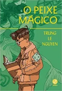 «O peixe mágico» Trung Le Nguyen