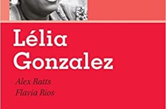 «LÉLIA GONZALEZ – RETRATOS DO BRASIL NEGRO» ALEX RATTS