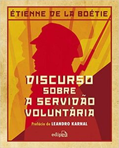 «Discurso Sobre a Servidão Voluntária» Étienne de La Boétie