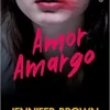 «Amor Amargo» Jennifer Brown