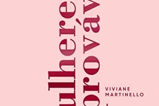 «MULHERES IMPROVÁVEIS» VIVIANE MARTINELLO