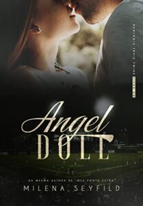 «Angel Doll (Duologia Toxic Twins Livro 1)» Milena Seyfild