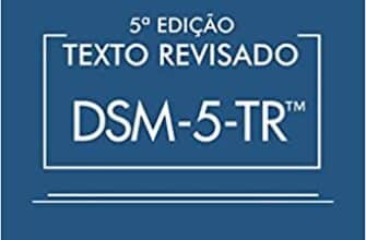 «Manual Diagnóstico e Estatístico de Transtornos Mentais – DSM-5-TR: Texto Revisado» American Psychiatric Association