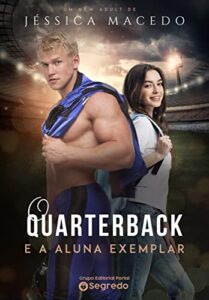 «O quarterback e a aluna exemplar» Jéssica Macedo