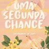 «Uma segunda chance» Colleen Hoover