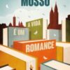 «A Vida é um Romance» Guillaume Musso
