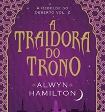 «A traidora do trono» Alwyn Hamilton