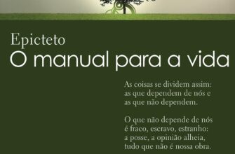 «O manual para a vida: Encheiridion de Epicteto» Epicteto
