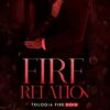 «FIRE RELATION (Trilogia FIRE Livro 2)» Eduarda Brits