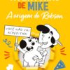 «As aventuras de Mike 4: a origem de Robson» Gabriel Dearo